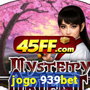 jogo 939bet